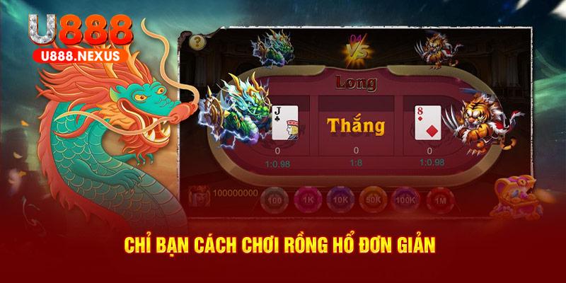 Chỉ bạn cách chơi Rồng Hổ đơn giản