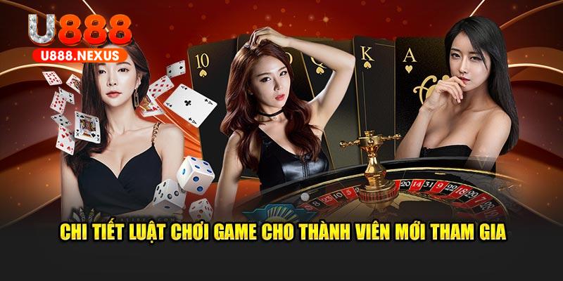 Chi tiết luật chơi game cho hội viên mới tham gia