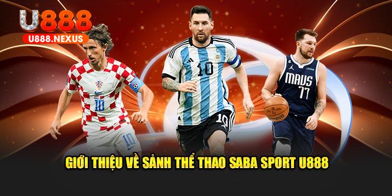 Giới thiệu về sảnh thể thao Saba Sport U888