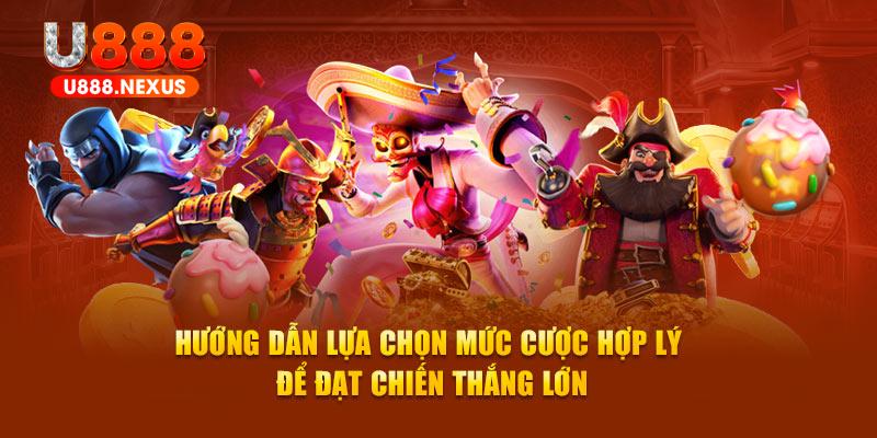 Hướng dẫn lựa chọn mức cược hợp lý để đạt chiến thắng lớn