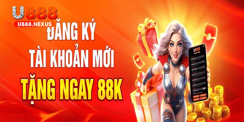 Khuyến mãi U888 khi đăng ký và nạp lần đầu khi tham gia