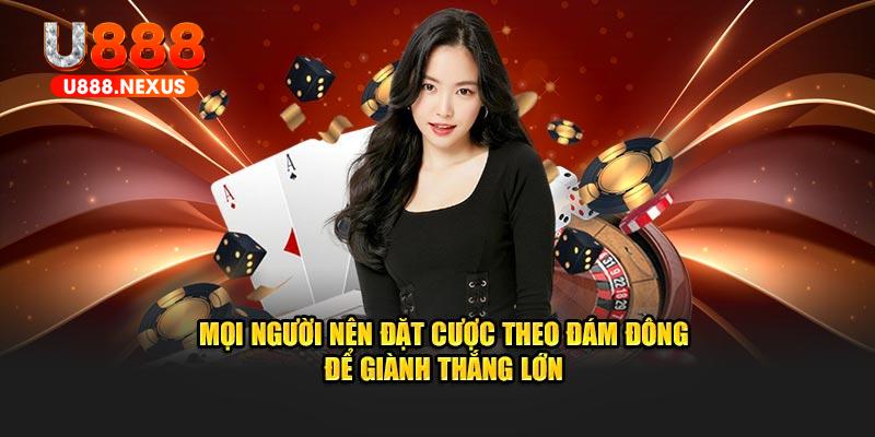 Mọi người nên đặt cược theo đám đông để giành thắng lớn